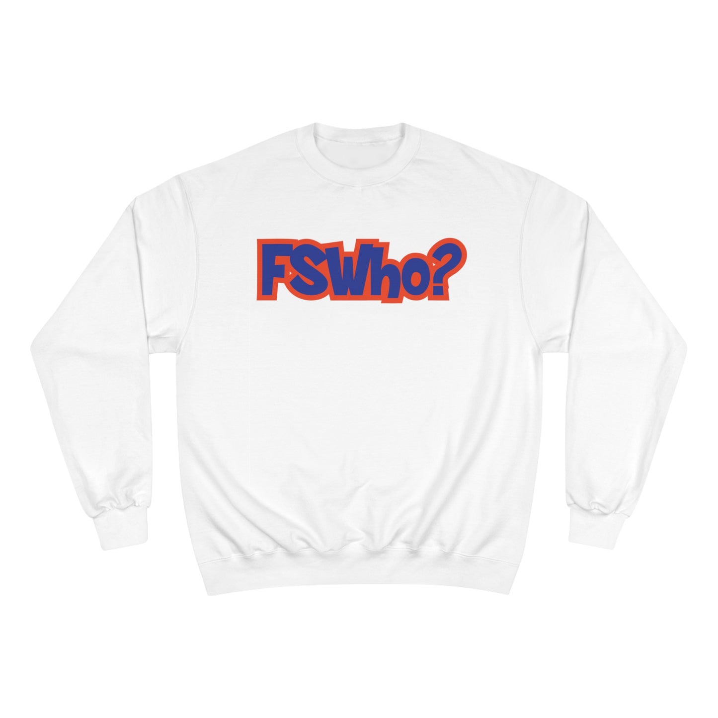 Champion Sweatshirt FSWho w/? Blue Lettering