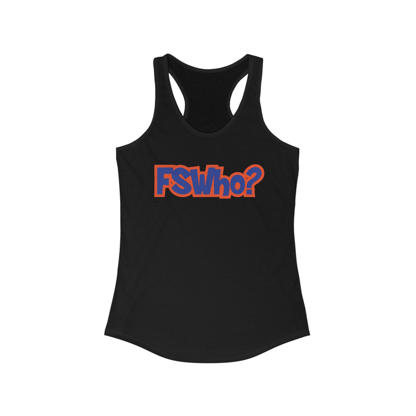 Women's Ideal Racerback Tank FSWho w/? Blue Lettering