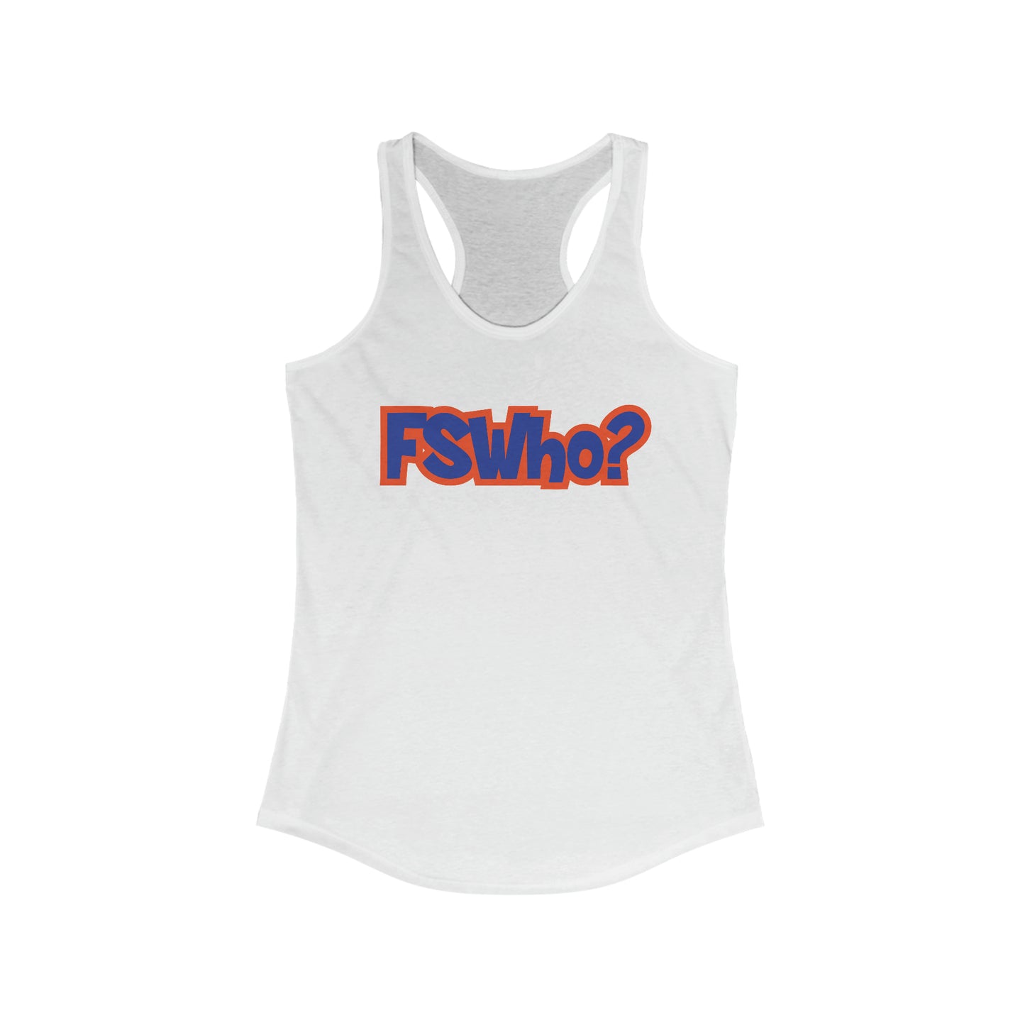Women's Ideal Racerback Tank FSWho w/? Blue Lettering