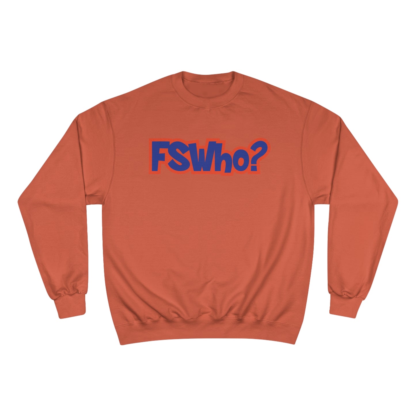 Champion Sweatshirt FSWho w/? Blue Lettering
