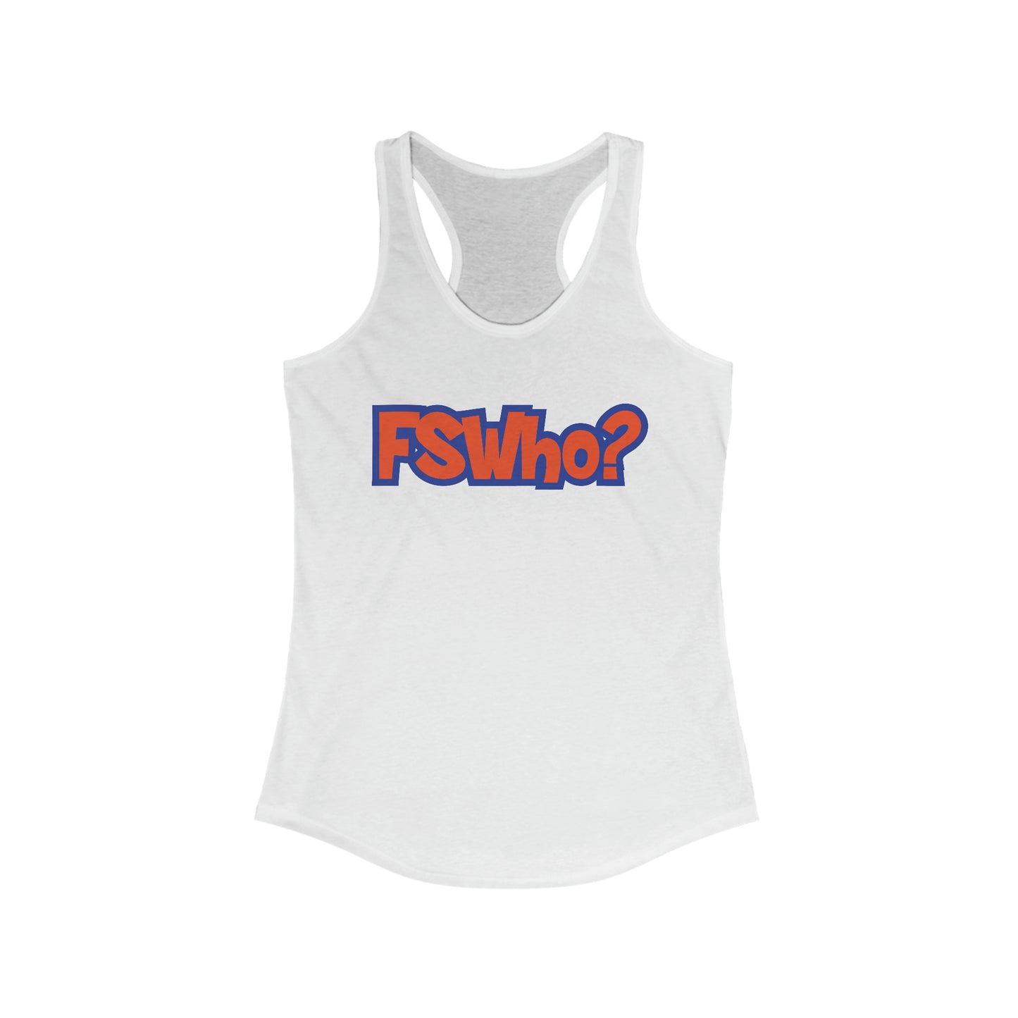 Women's Ideal Racerback Tank FSWho w/? Orange Lettering